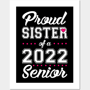 Class of 2022. Proud Sister of a 2022 Senior. Posters and Art